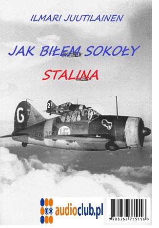 Jak biłem sokoły Stalina Ilmari Juutilainen - okładka audiobooka MP3
