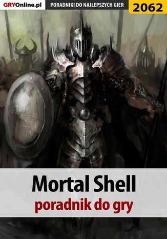 Mortal Shell - poradnik do gry Dawid Lubczyski - okadka ebooka