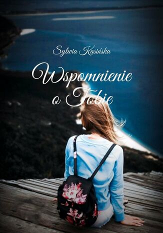 Wspomnienie o Tobie