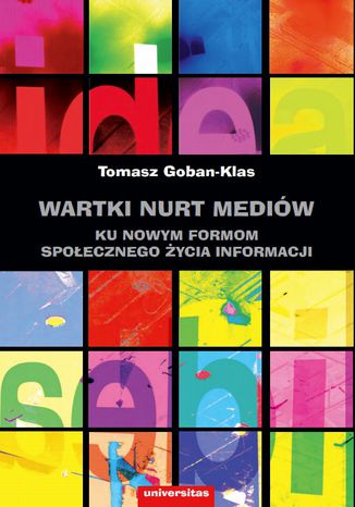 Wartki nurt mediów. Ku nowym formom społecznego życia informacji Tomasz Goban-Klas - okładka audiobooks CD