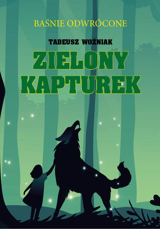 Zielony Kapturek Tadeusz Woniak - okadka ebooka