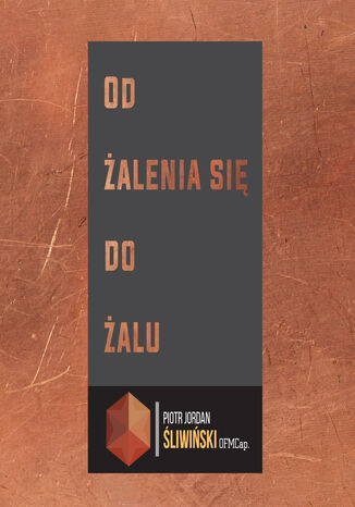 Od żalenia się do żalu