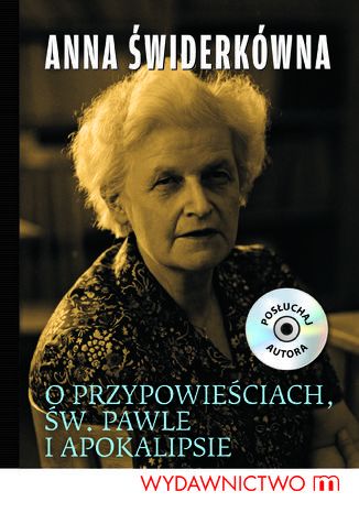 O przypowieściach, św. Pawle i Apokalipsie