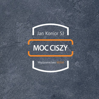 Moc ciszy Jan Konior SJ - okadka audiobooka MP3