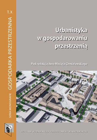 Urbanistyka w gospodarowaniu przestrzeni Jan Maciej Chmielewski - okadka ebooka