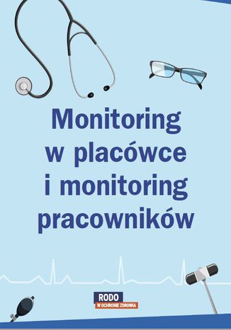 Monitoring w placwce i monitoring pracownikw - poznaj rnice Praca zbiorowa - okadka ebooka