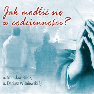 Okładka: Jak modlić się w codzienności