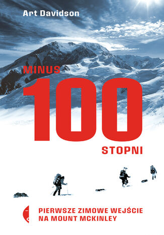 Minus 100 stopni. Pierwsze zimowe wejście na Mount McKinley Art Davidson - okładka audiobooka MP3