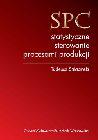 SPC statystyczne sterowanie procesami produkcji Tadeusz Saaciski - okadka ebooka