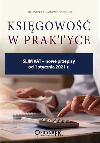 SLIM VAT - nowe przepisy od 1 stycznia 2021 r Praca zbiorowa - okładka ebooka