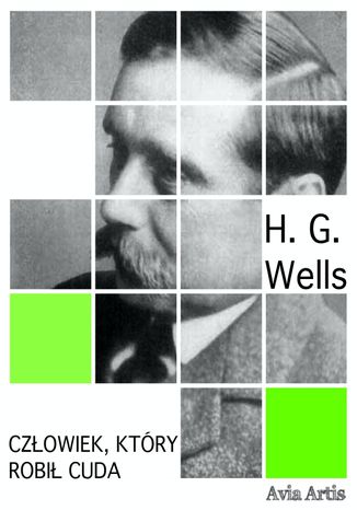Czowiek, ktry robi cuda Herbert George Wells - okadka audiobooks CD