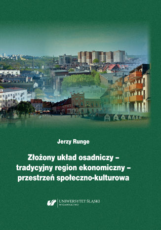 Złożony układ osadniczy - tradycyjny region ekonomiczny - przestrzeń społeczno‐kulturowa Jerzy Runge - okładka audiobooks CD