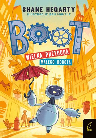 Boot. Wielka przygoda małego robota. Tom 1