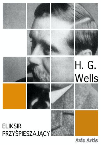 Eliksir przypieszajcy Herbert George Wells - okadka audiobooks CD
