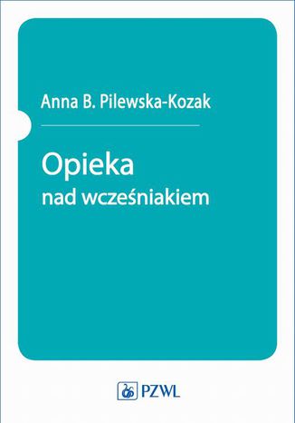 Opieka nad wczeniakiem Anna B. Pilewska-Kozak - okadka audiobooka MP3