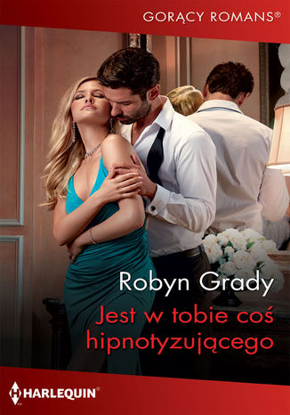 Jest w tobie co hipnotyzujcego Robyn Grady - okadka audiobooka MP3