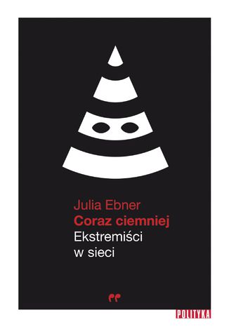 Coraz ciemniej. Ekstremici w sieci Julia Ebner - okadka audiobooka MP3