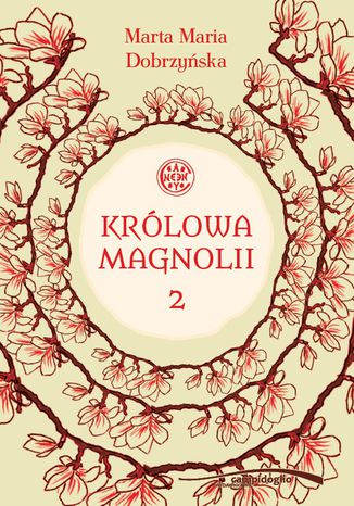 Krlowa Magnolii 2 Marta Maria Dobrzyska - okadka ebooka