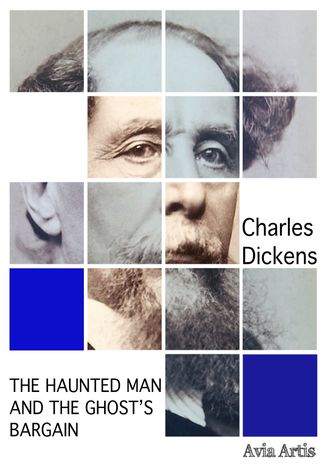 The Haunted Man and the Ghost\'s Bargain Charles Dickens - okładka audiobooka MP3
