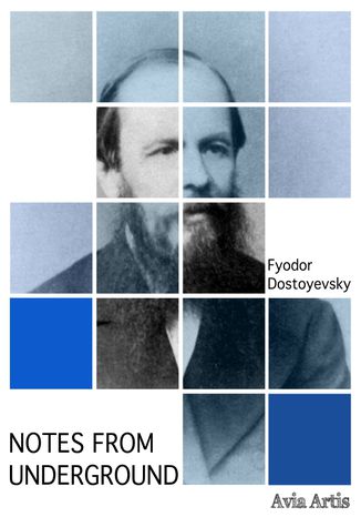 Notes from Underground Fyodor Dostoyevsky - okadka ebooka