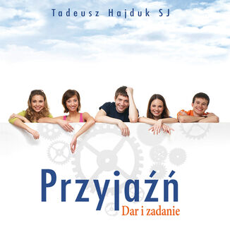 Okładka: Przyjaźń. Dar i zadanie