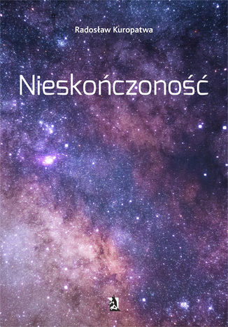 Nieskończoność Radosław Kuropatwa - okładka ebooka