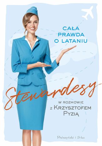 Stewardesy. Cała prawda o lataniu Krzysztof Pyzia - okładka audiobooks CD
