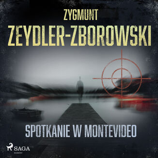 Spotkanie w Montevideo Zygmunt Zeydler-Zborowski - okadka audiobooka MP3