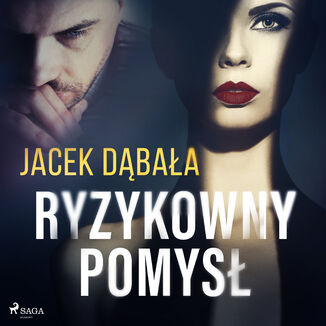 Ryzykowny pomys Jacek Dbaa - okadka audiobooka MP3
