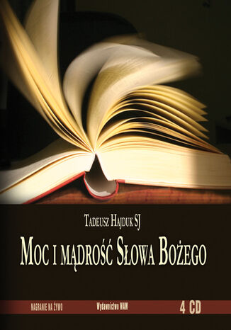 Moc i mdro Sowa Boego Tadeusz Hajduk SJ - okadka audiobooka MP3