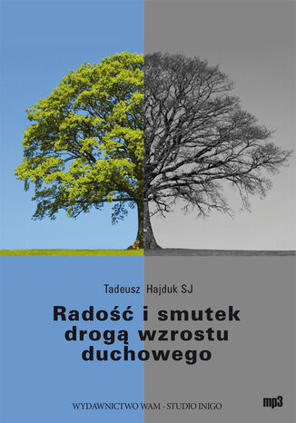 Rado i smutek drog wzrostu duchowego Tadeusz Hajduk SJ - okadka audiobooks CD