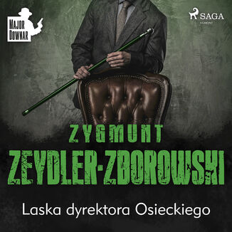 Major Downar. Laska dyrektora Osieckiego Zygmunt Zeydler-Zborowski - okadka audiobooka MP3