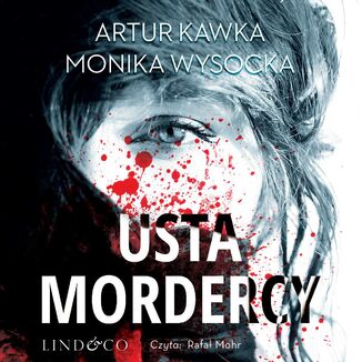 Usta mordercy Artur Kawka, Monika Wysocka - okładka audiobooka MP3