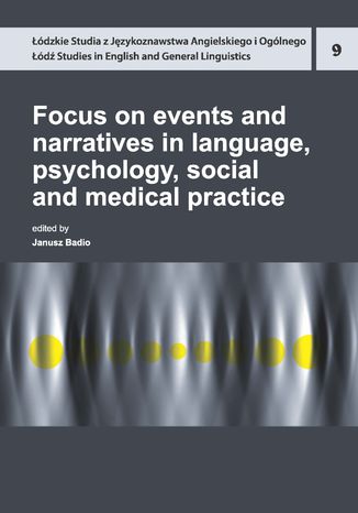 Focus on events and narratives in language, psychology, social and medical practice