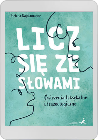 Licz si ze sowami. wiczenia leksykalne i frazeologiczne Helena Kajetanowicz - okadka audiobooks CD