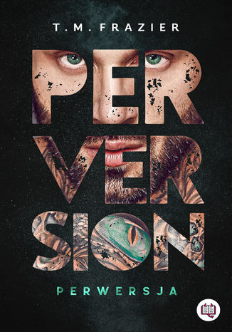 Perversion. Perwersja. Perversion Trilogy. Tom 1 T.M. Frazier - okadka audiobooks CD