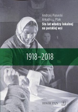 Sto lat wadzy lokalnej na polskiej wsi Arkadiusz Ptak, Andrzej Piasecki - okadka audiobooks CD
