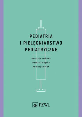 Pediatria i pielgniarstwo pediatryczne Danuta Zarzycka, Andrzej Emeryk - okadka ebooka