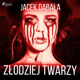 Zodziej twarzy Jacek Dbaa - okadka audiobooka MP3