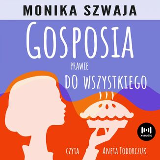 Gosposia prawie do wszystkiego Monika Szwaja - okadka audiobooka MP3