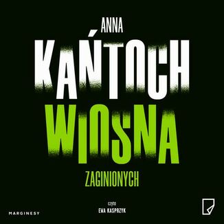 Wiosna zaginionych Anna Kańtoch - okładka audiobooka MP3