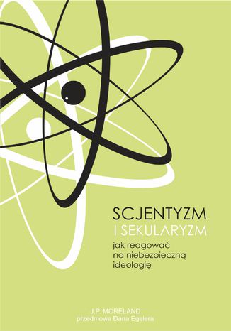 Scjentyzm i sekularyzm. Jak reagowa na niebezpieczn ideologi J. P. Moreland - okadka audiobooks CD