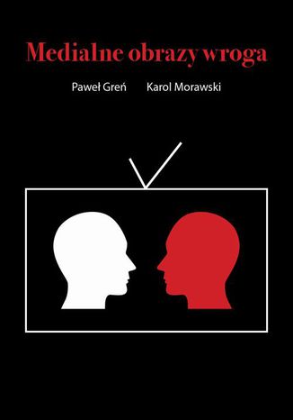 Medialne obrazy wroga Pawe Gre, Karol Morawski - okadka audiobooks CD