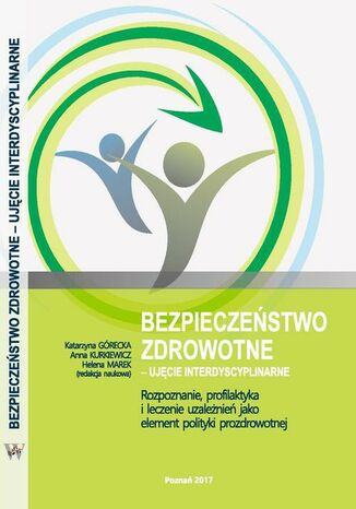 Rozpoznanie, profilaktyka i leczenie uzależnień jako element polityki prozdrowotnej