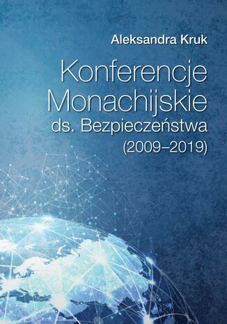 Konferencje Monachijskie ds. Bezpieczeństwa Poznań 2020 Aleksandra Kruk (2009-2019)