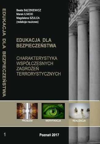 CHARAKTERYSTYKA WSPÓŁCZESNYCH ZAGROŻEŃ TERRORYSTYCZNYCH t.1