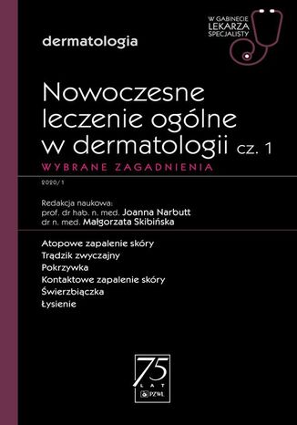 W gabinecie lekarza specjalisty. Dermatologia. Nowoczesne leczenie ogólne w dermatologii cz. 1