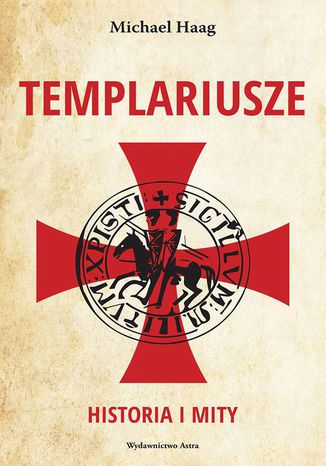 Templariusze Historia i mity Michael Haag - okadka ebooka