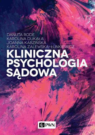 Kliniczna psychologia sdowa Danuta Rode, Joanna Kabziska, Karolina Dukaa, Karolina Zalewska-unkiewicz - okadka audiobooka MP3