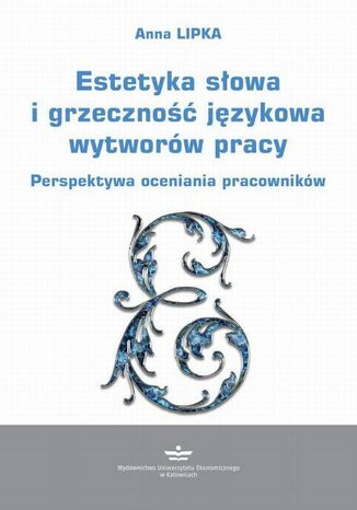 Estetyka słowa i grzeczność językowa wytworów pracy